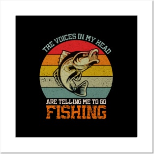 The Voices In My Head Are Telling Me To Go Fishing Posters and Art